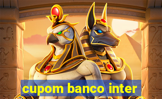 cupom banco inter